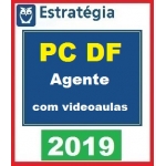 PC DF AGENTE -  pacote completo com videoaulas (Estratégia 2019.1)